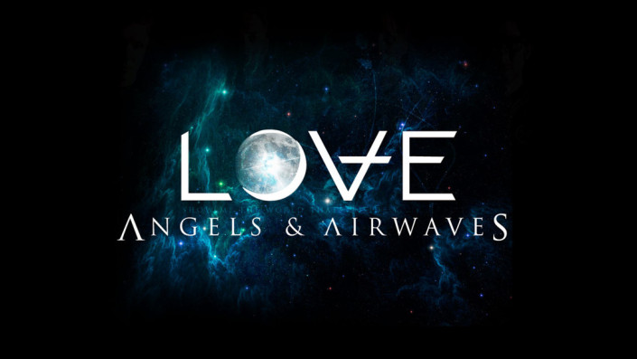 Angels & Airwaves: LOVE